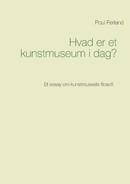 Hvad er et kunstmuseum i dag?