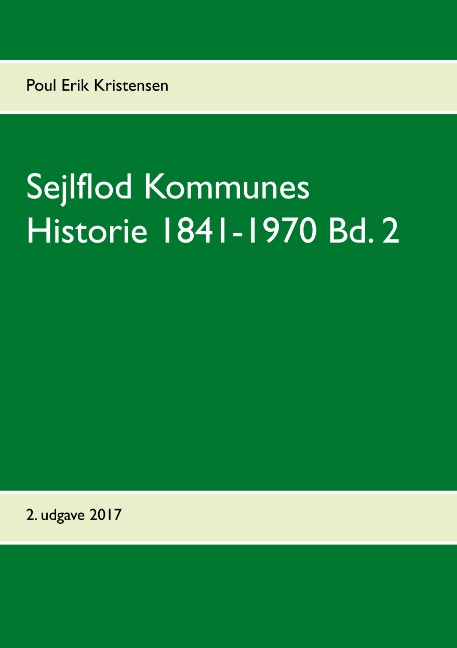 Sejlflod Kommunes Historie 1841-1970 Bd. 2