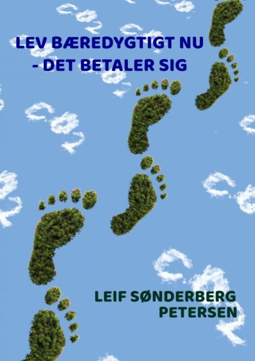 LEV BÆREDYGTIGT NU  - DET BETALER SIG