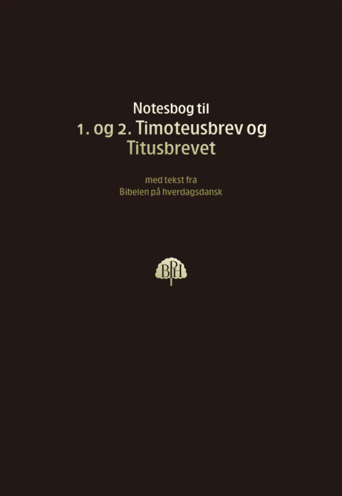 Bibelnotesbog 10 - 1. og 2. Timoteusbrev og Titusbrevet