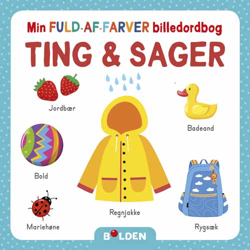 Min fuld-af-farver billedordbog: Ting og sager