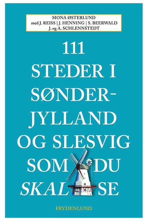 111 steder i Sønderjylland og Slesvig som du skal se