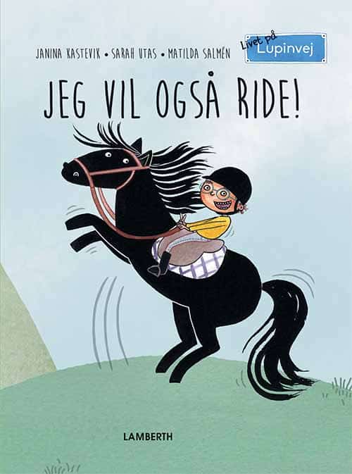 Jeg vil også ride!