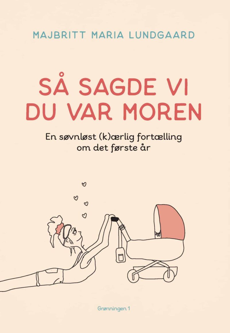 Så sagde vi du var moren