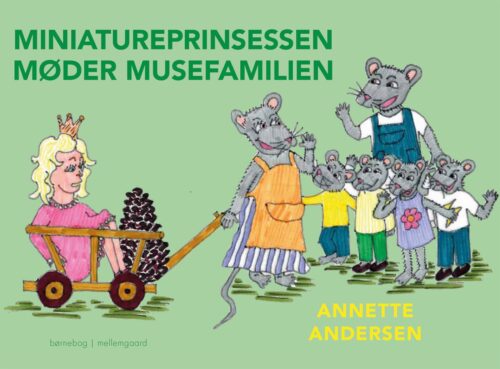 Miniatureprinsessen møder musefamilien