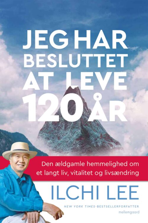 Jeg har besluttet at leve i 120 år