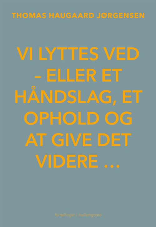 Vi lyttes ved