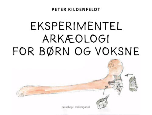 Eksperimentel arkæologi for børn og voksne