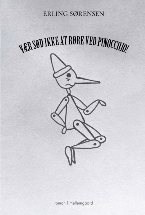 Vær sød ikke at røre ved Pinocchio!