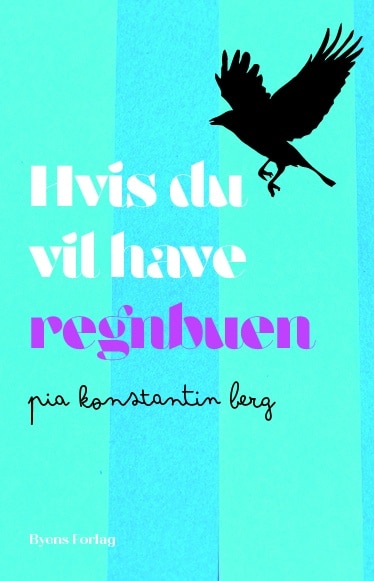 Hvis du vil have regnbuen