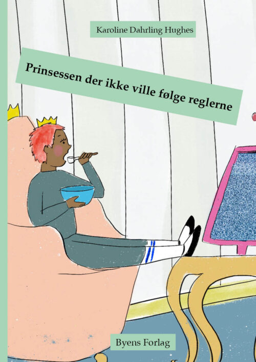 Prinsessen der ikke ville følge reglerne