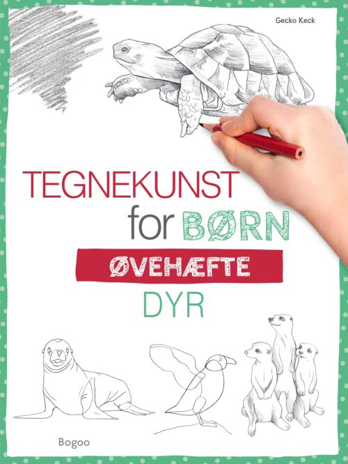 Tegnekunst for børn - Dyr: Øvebog