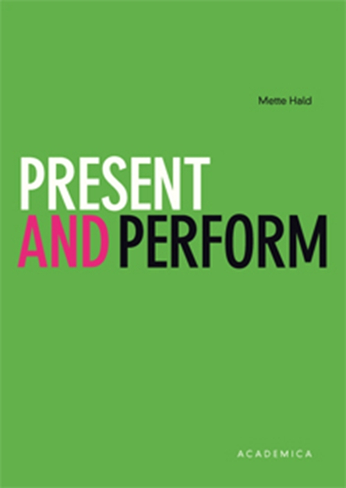 Present and perform