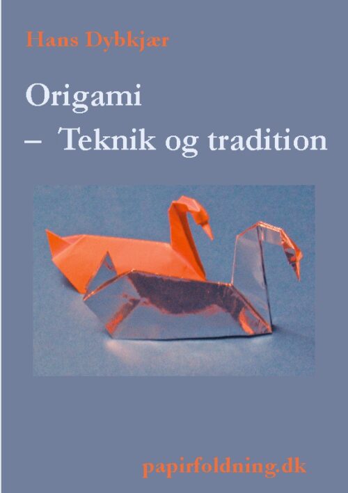 Origami - Teknik og tradition