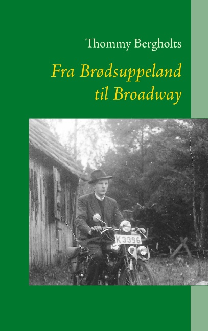 Fra Brødsuppeland til Broadway