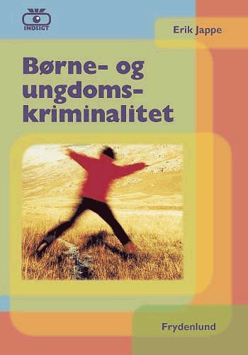 Indsigt: børne- og ungdomskriminalitet