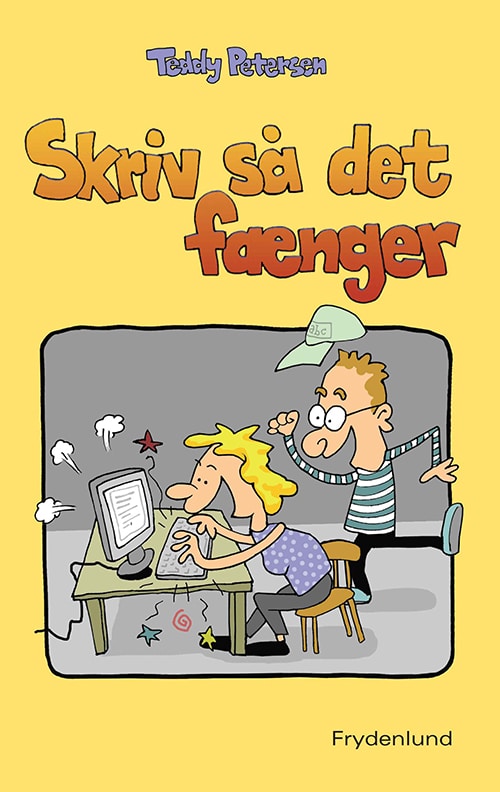 Skriv så det fænger