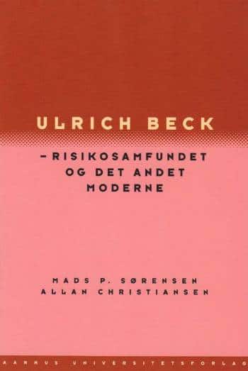 Ulrich Beck - risikosamfundet og det andet moderne