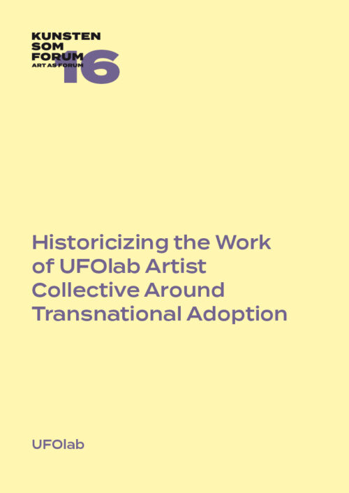 Historicizing the Work of UFOlab Artist Collective Around Transnational Adoption