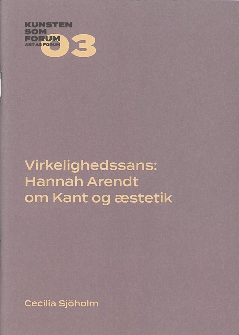 Virkelighedssans: Hannah Arendt om Kant og æstetik