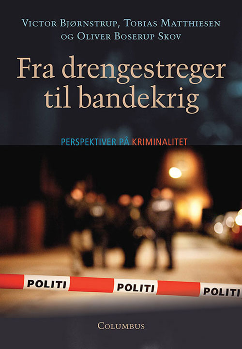 Fra drengestreger til bandekrig