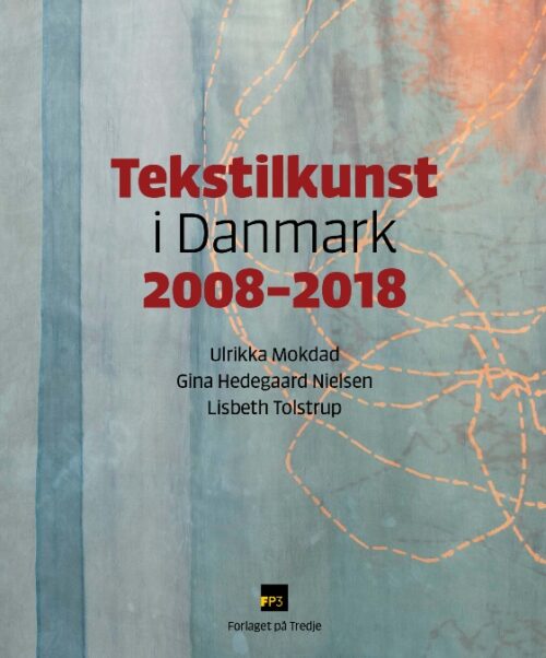 Tekstilkunst i Danmark 2008-2018