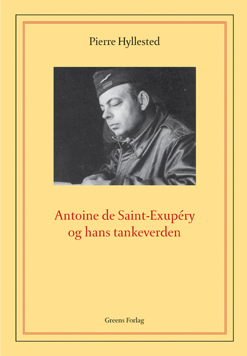 Antoine de Saint-Exupéry og hans tankeverden