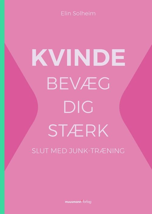 KVINDE bevæg dig stærk