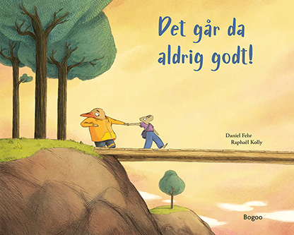 Det går da aldrig godt!