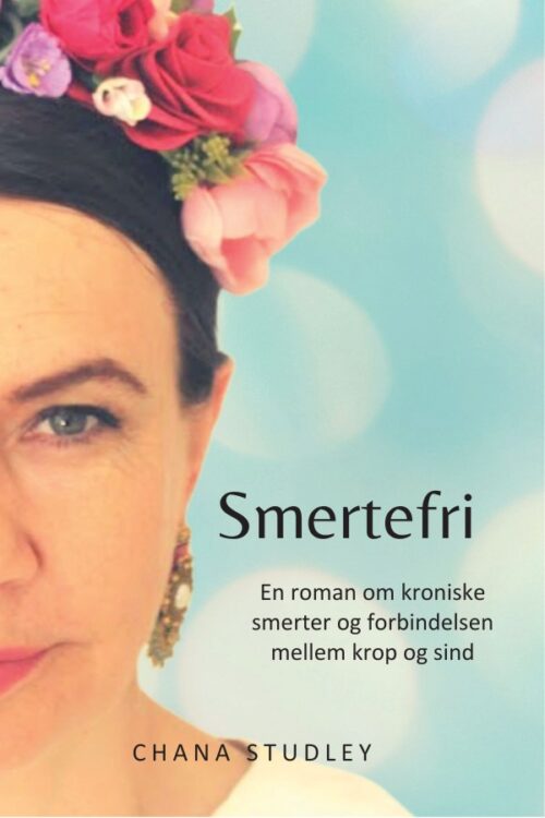 Smertefri - En roman om kroniske smerter og forbindelsen mellem krop og sind