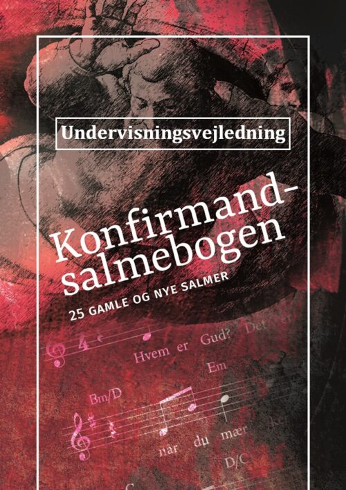 Undervisningsvejlednig til  Konfirmandsalmebogen