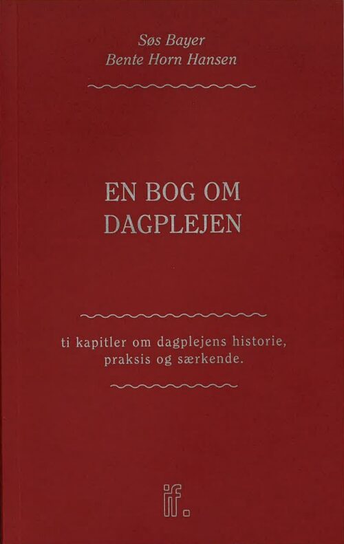 En bog om dagplejen: Ti kapitler om dagplejens historie