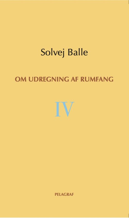 Om udregning af rumfang IV