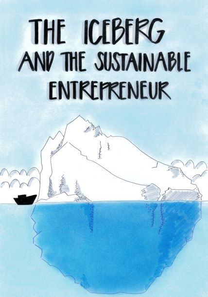 The iceberg and the sustainable entrepreneur