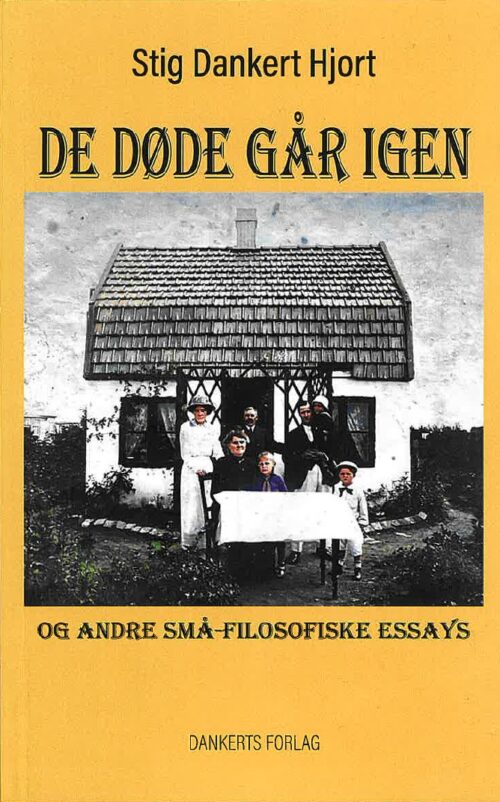 De døde går igen og andre små-filosofiske essays