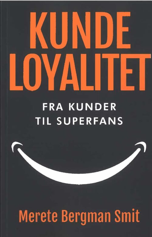 Kundeloyalitet - Fra kunder til superfans