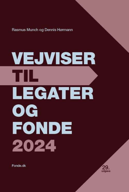 VEJVISER TIL LEGATER OG FONDE 2024