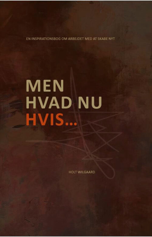 Men hvad nu hvis...