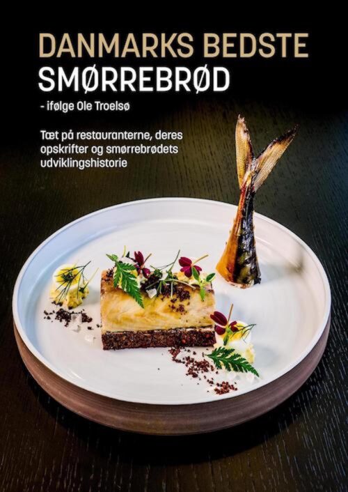 Danmarks bedste smørrebrød - ifølge Ole Troelsø