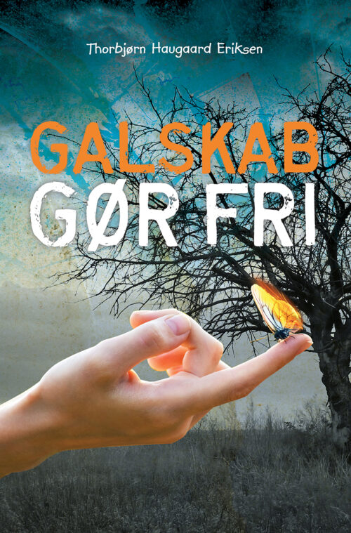 Galskab gør fri